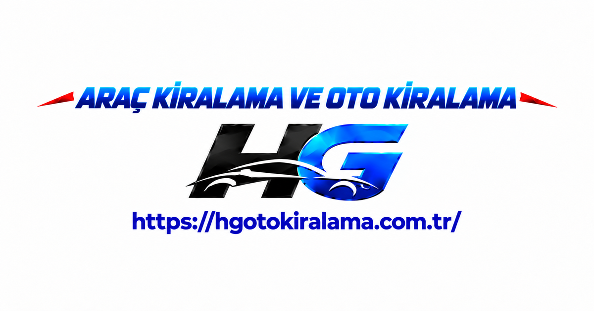HG Oto Kiralama – Tescilli Marka ve Kurumsal Araç Kiralama Şirketi | HG Rent A Car ile Günlük, Haftalık ve Aylık Araba Kiralama